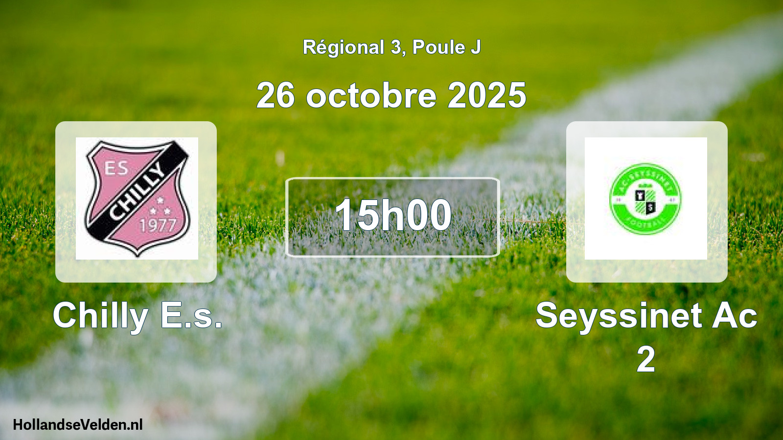 Geplande wedstrijd: Chilly E.s. - Seyssinet Ac 2 (26 octobre 2025)