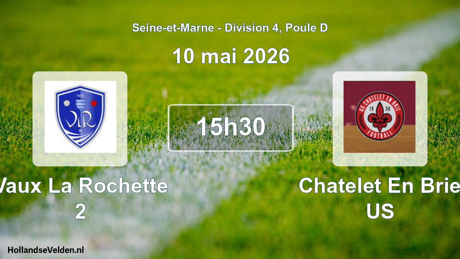 Match programmé: Vaux La Rochette 2 - Chatelet En Brie US (10 mai 2026)