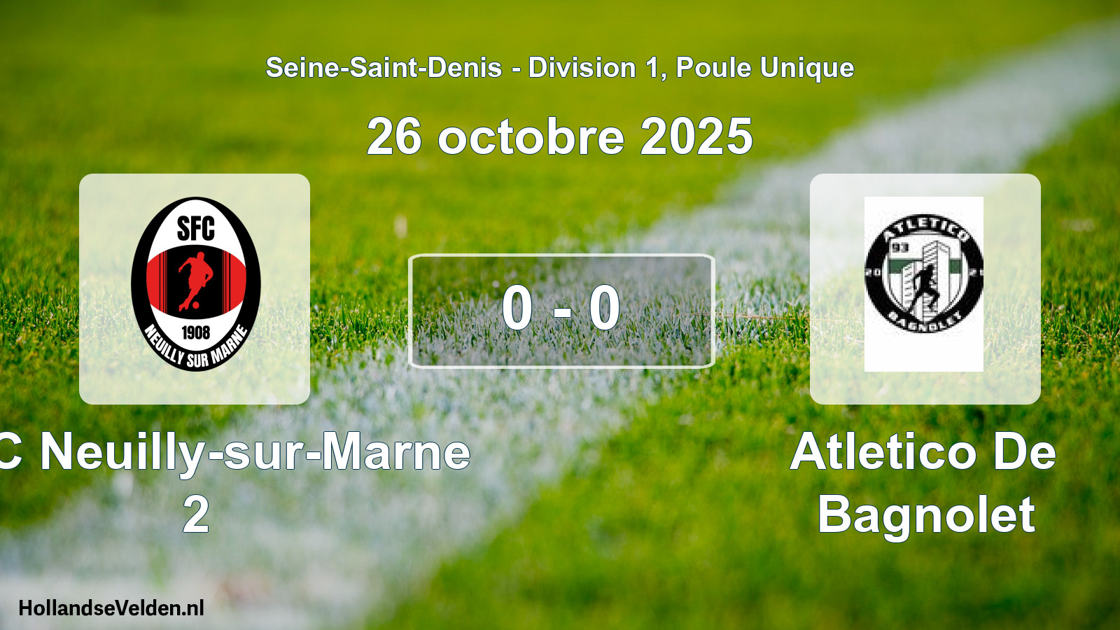Match joué: SFC Neuilly-sur-Marne 2 - Atletico De Bagnolet 0 - 0 (26 octobre 2025)