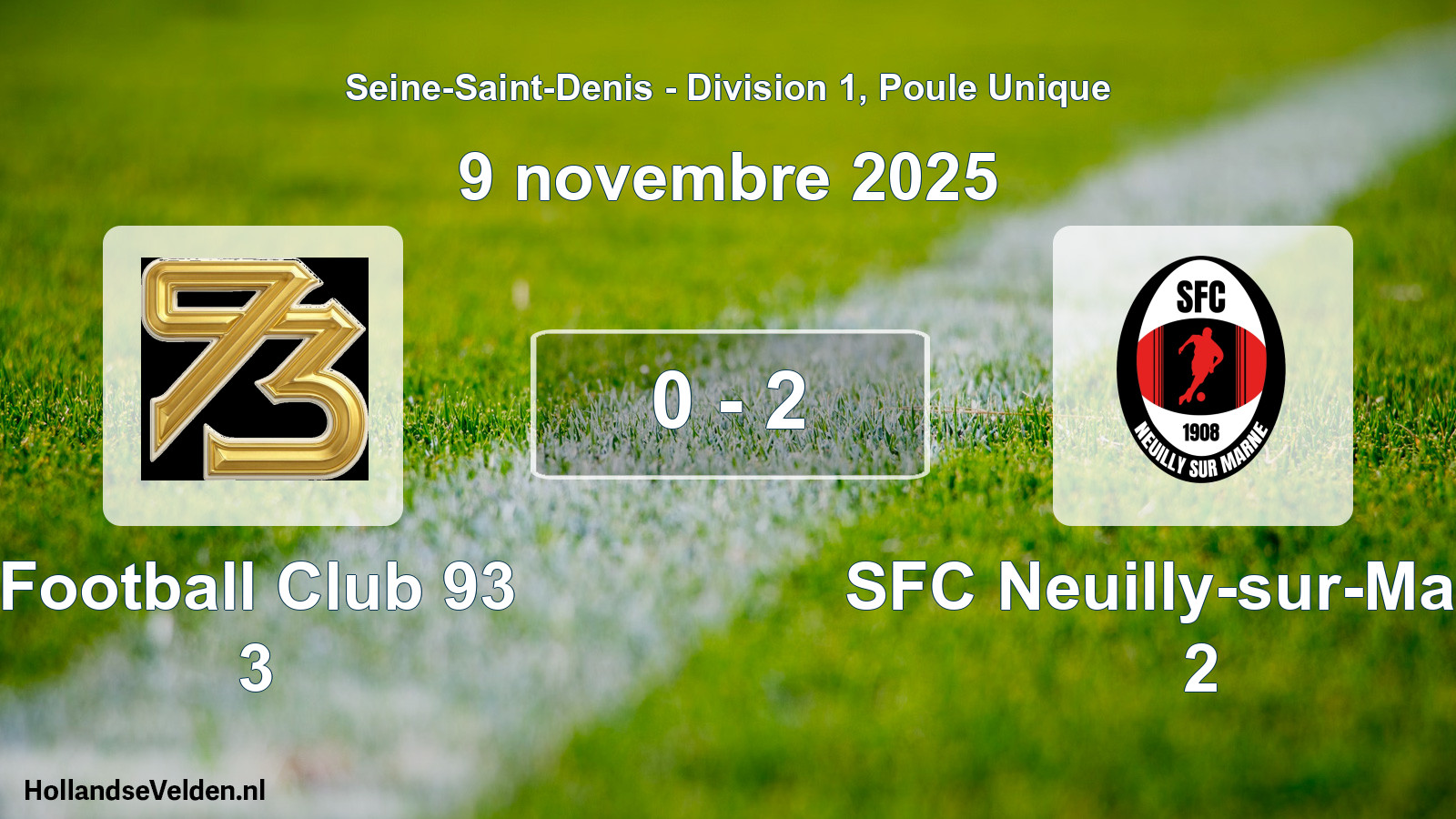 Total number of matches played: Football Club 93 3 - SFC Neuilly-sur-Marne 2 0 - 2 (9 November 2025)