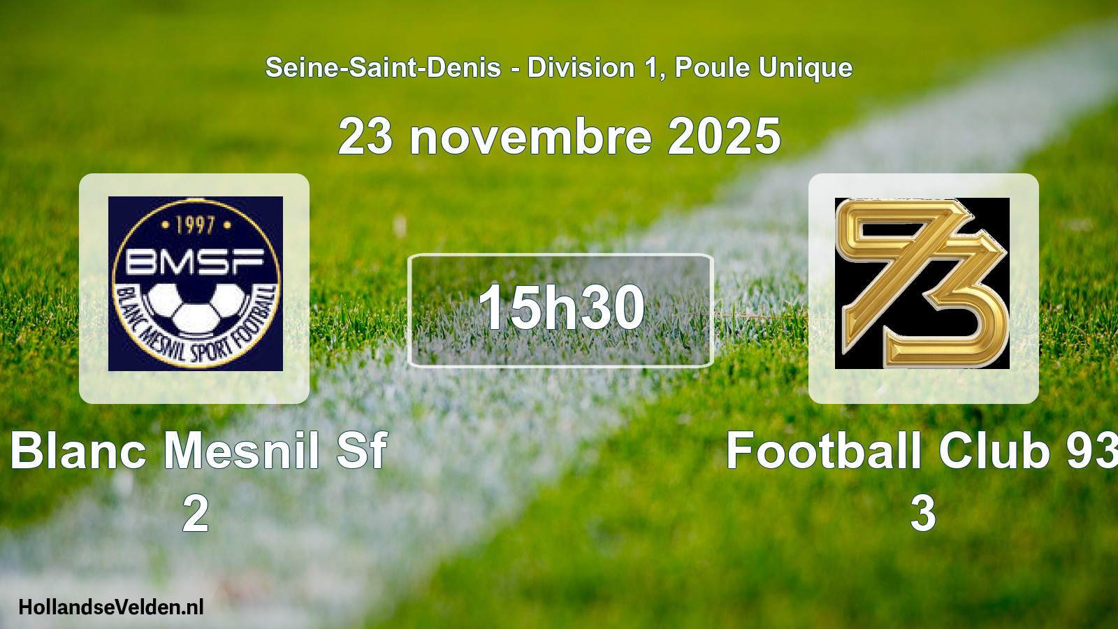 Match programmé: Blanc Mesnil Sf 2 - Football Club 93 3 (23 novembre 2025)