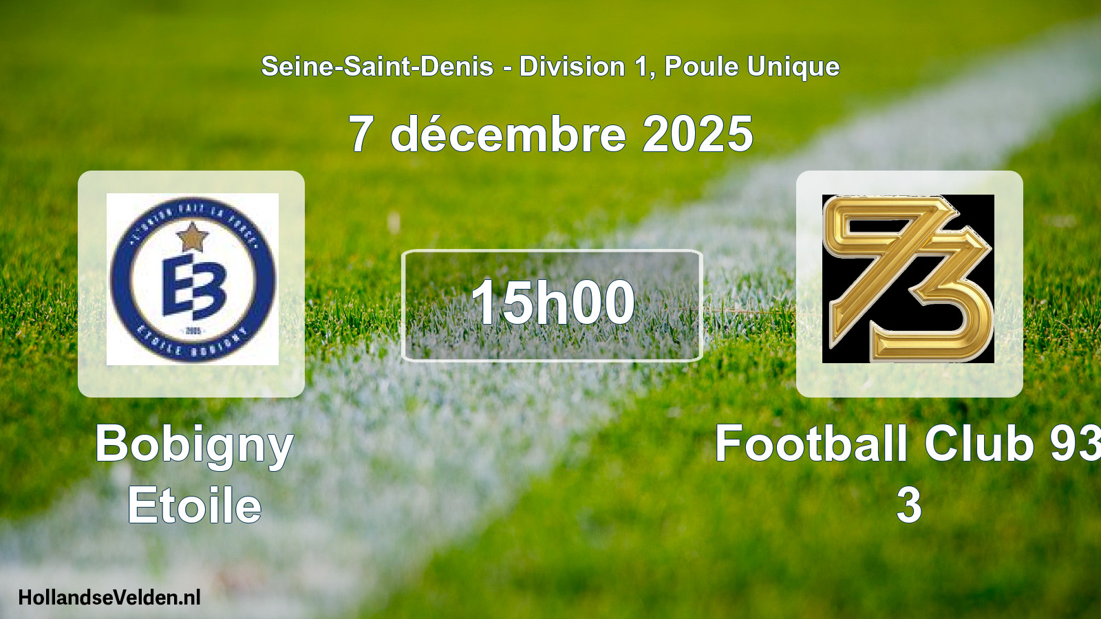 Scheduled Match: Bobigny Etoile - Football Club 93 3 (7 December 2025)