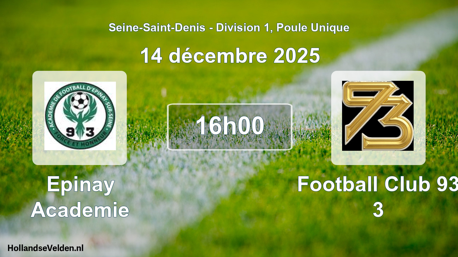 Match programmé: Epinay Academie - Football Club 93 3 (14 décembre 2025)