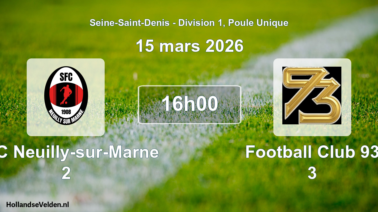 Match programmé: SFC Neuilly-sur-Marne 2 - Football Club 93 3 (15 mars 2026)
