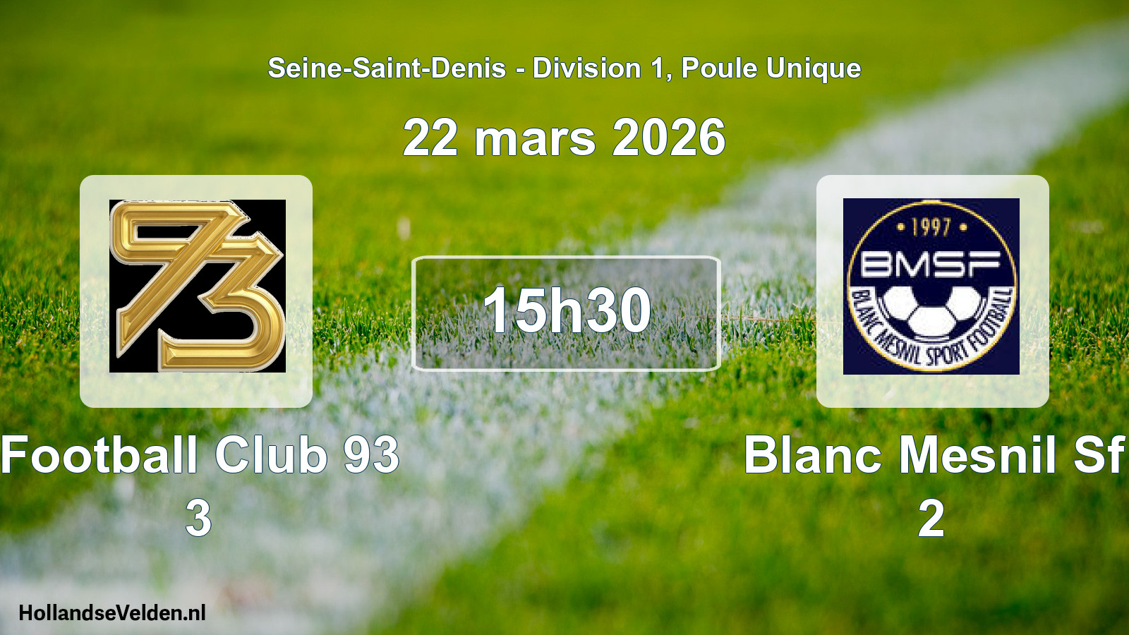Geplande wedstrijd: Football Club 93 3 - Blanc Mesnil Sf 2 (22 maart 2026)