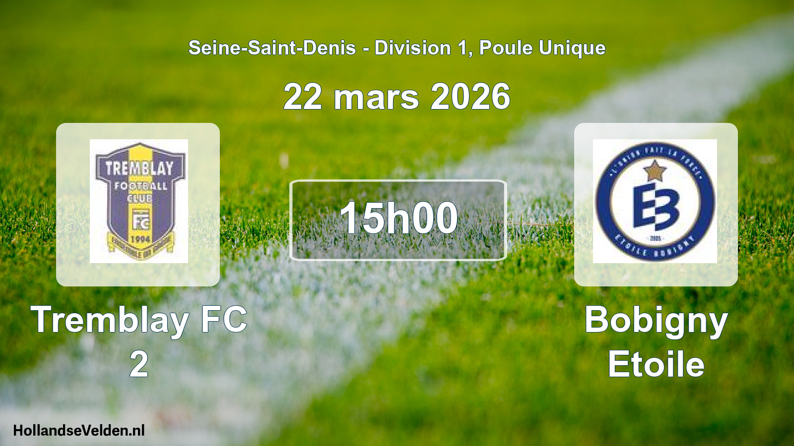 Geplande wedstrijd: Tremblay FC 2 - Bobigny Etoile (22 maart 2026)