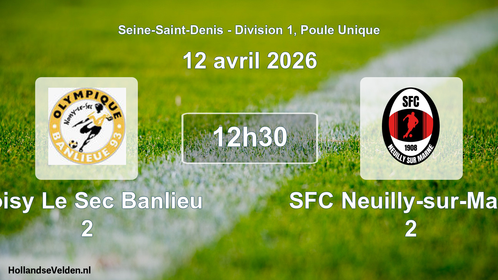 Match programmé: Noisy Le Sec Banlieu 2 - SFC Neuilly-sur-Marne 2 (12 avril 2026)