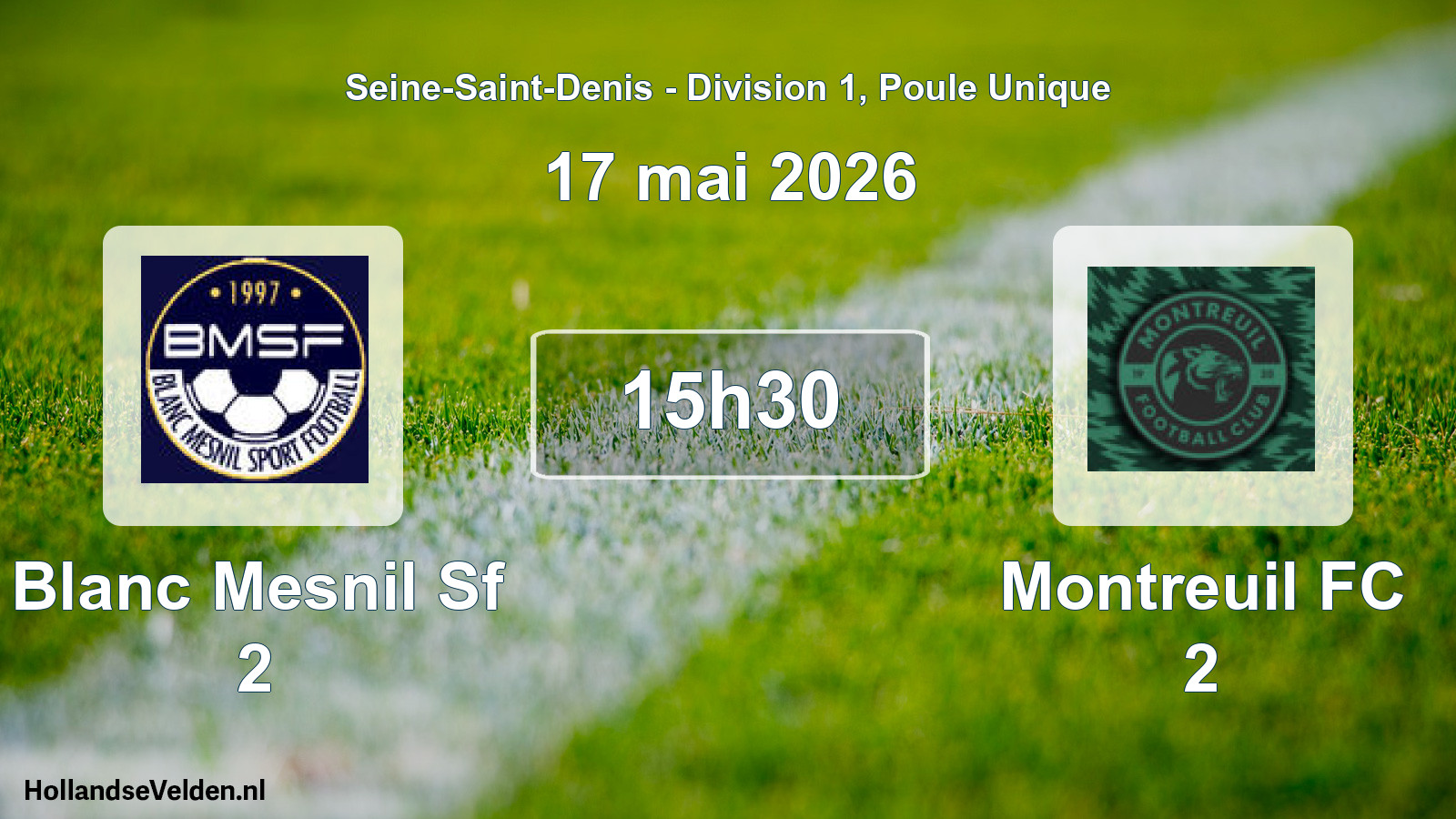 Scheduled Match: Blanc Mesnil Sf 2 - Montreuil FC 2 (17 May 2026)