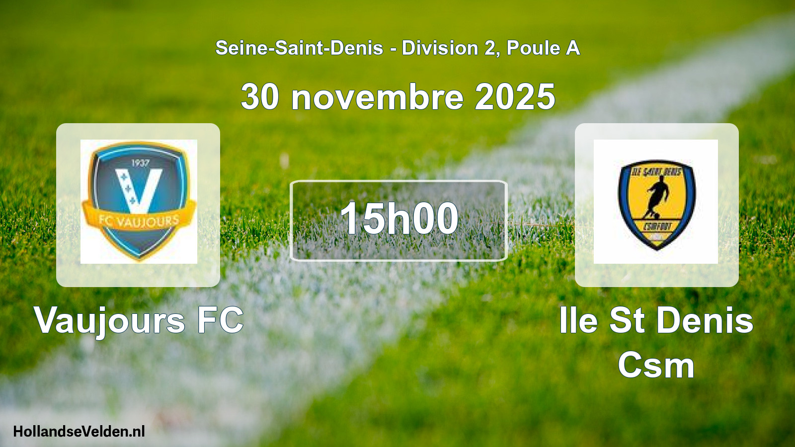 Match programmé: Vaujours FC - Ile St Denis Csm (30 novembre 2025)