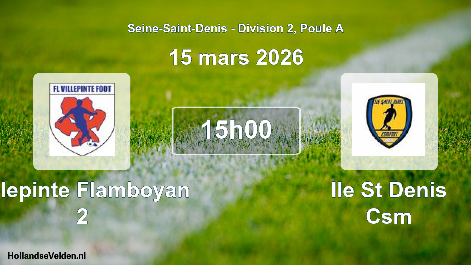 Match programmé: Villepinte Flamboyan 2 - Ile St Denis Csm (15 mars 2026)