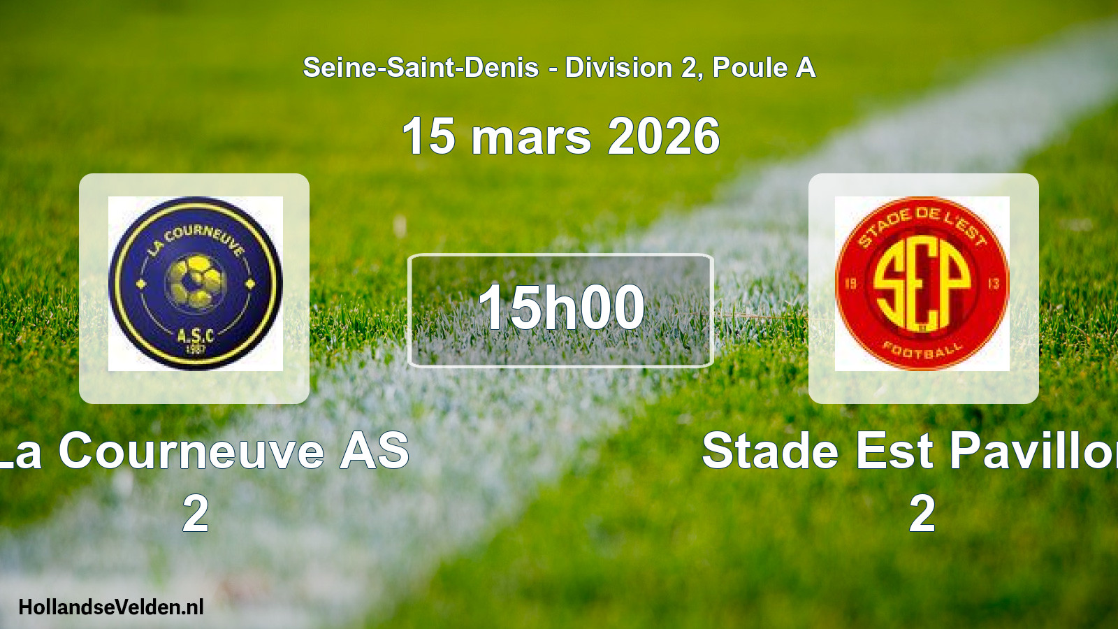 Match programmé: La Courneuve AS 2 - Stade Est Pavillon 2 (15 mars 2026)