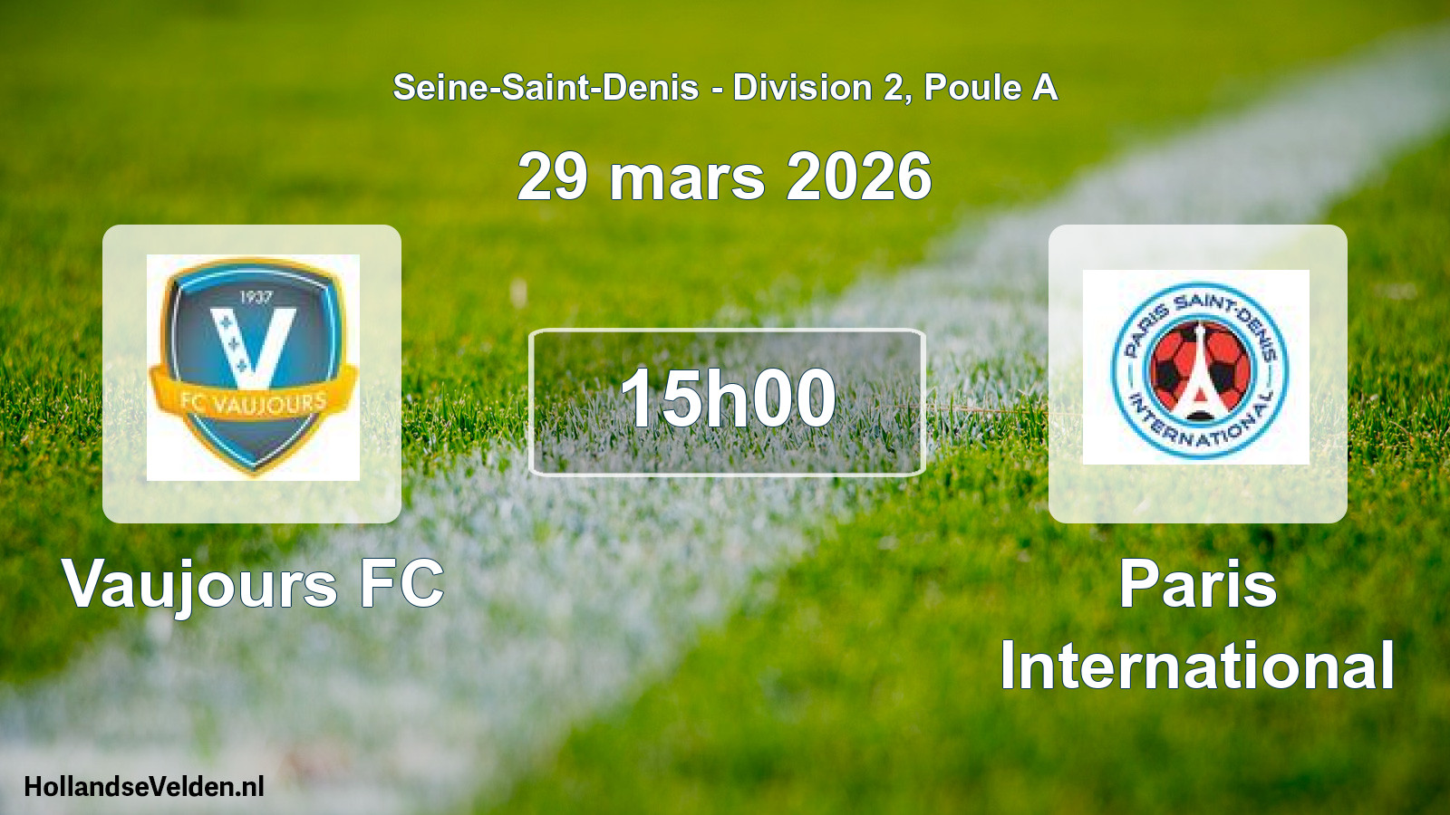 Geplande wedstrijd: Vaujours FC - Paris International (29 maart 2026)