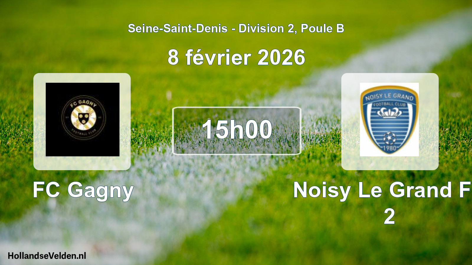 Match programmé: FC Gagny - Noisy Le Grand FC 2 (8 février 2026)
