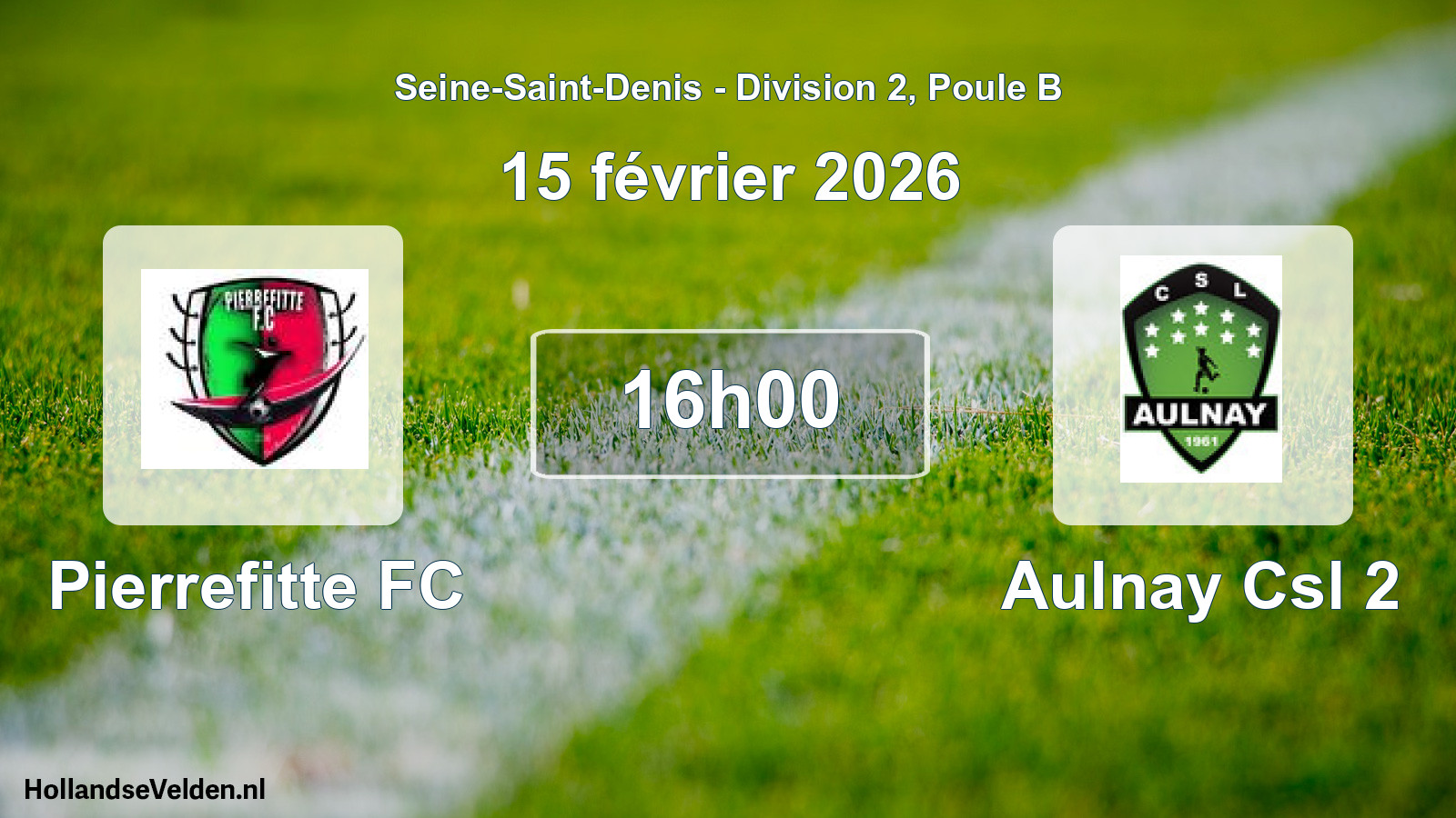 Geplande wedstrijd: Pierrefitte FC - Aulnay Csl 2 (15 februari 2026)