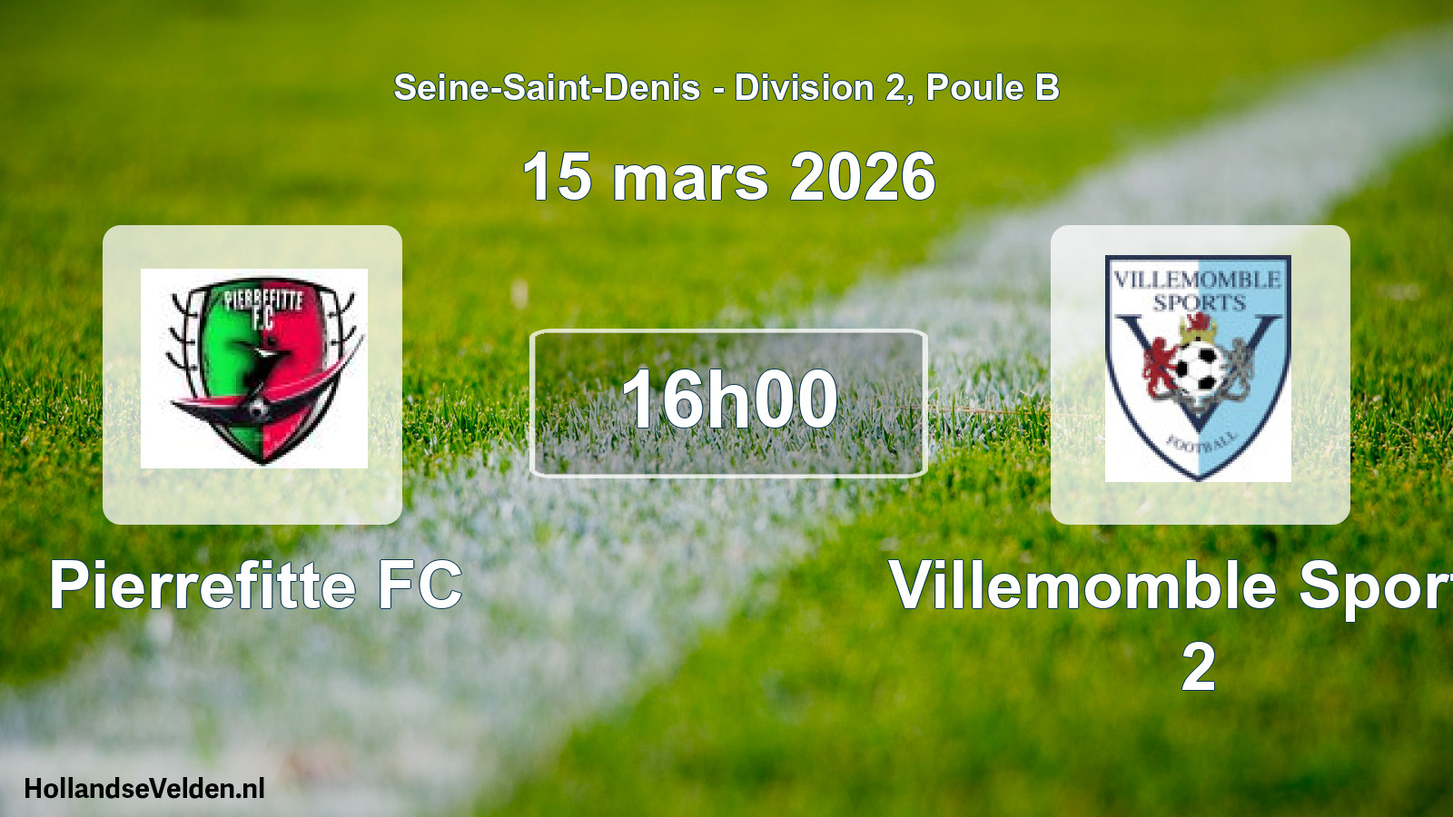 Geplande wedstrijd: Pierrefitte FC - Villemomble Sports 2 (15 maart 2026)