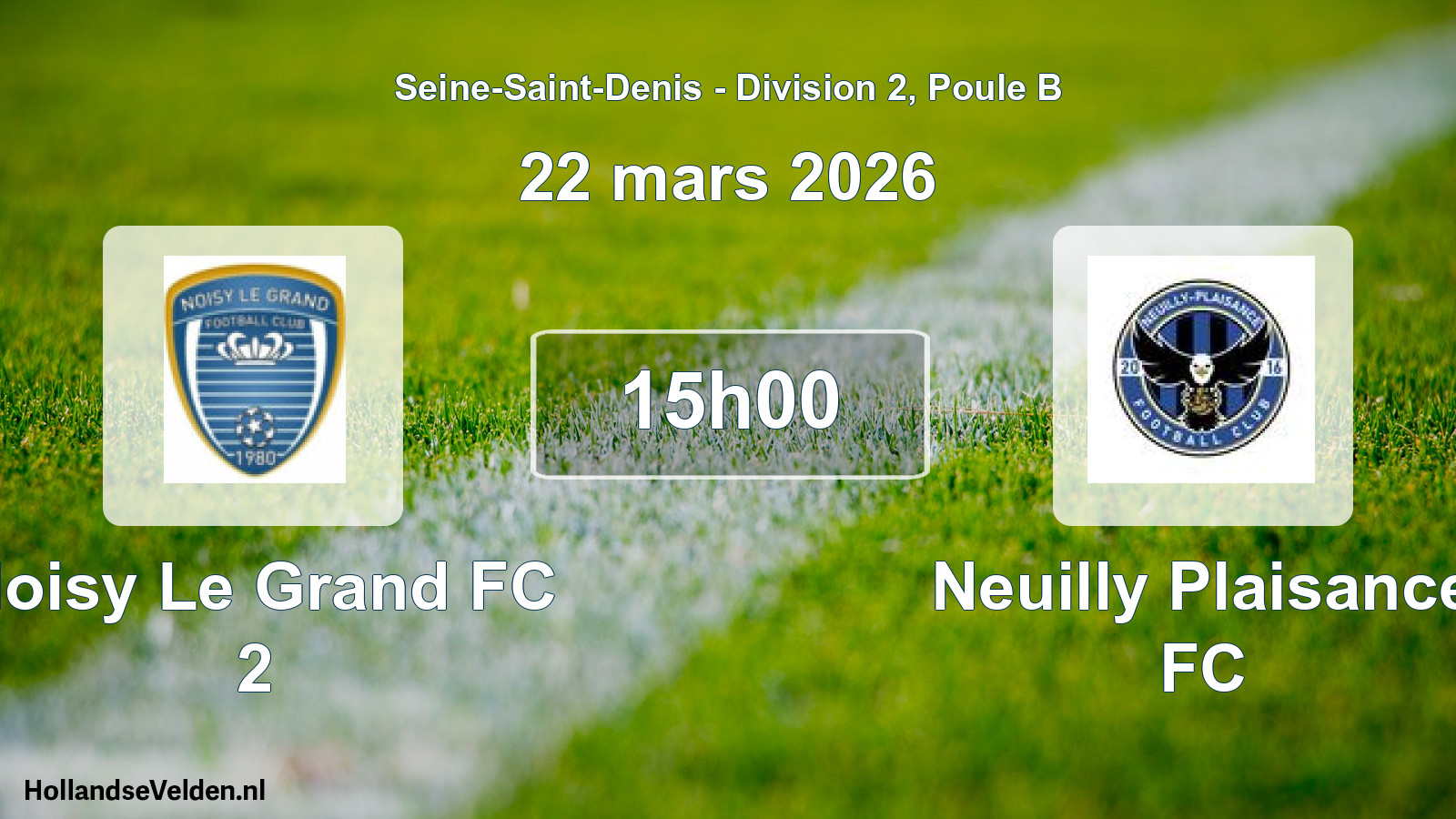 Scheduled Match: Noisy Le Grand FC 2 - Neuilly Plaisance FC (22 March 2026)