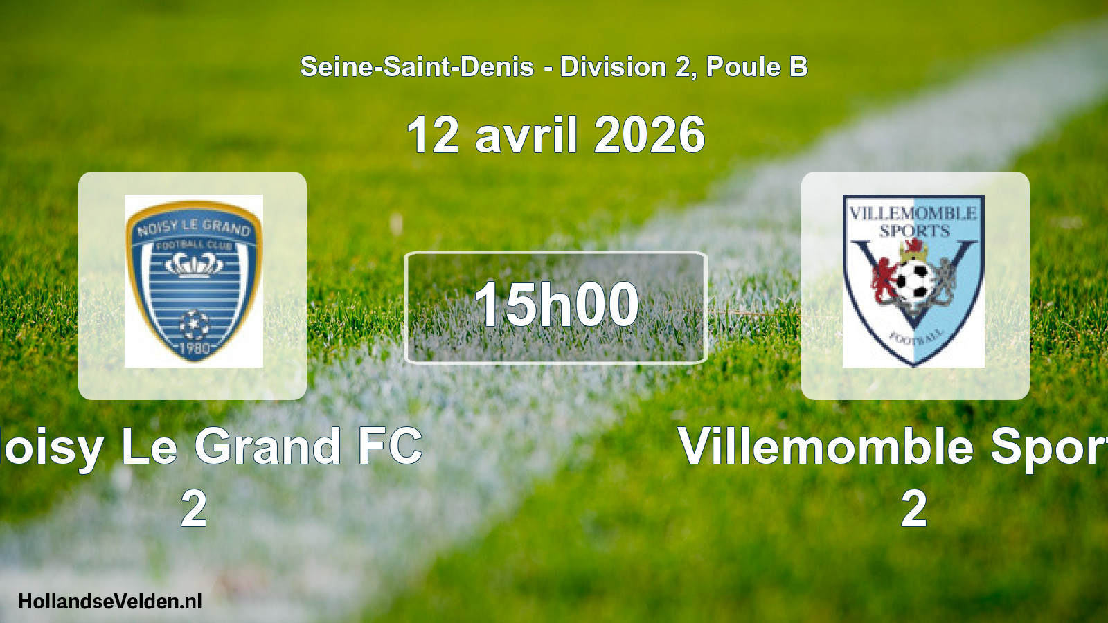 Scheduled Match: Noisy Le Grand FC 2 - Villemomble Sports 2 (12 April 2026)