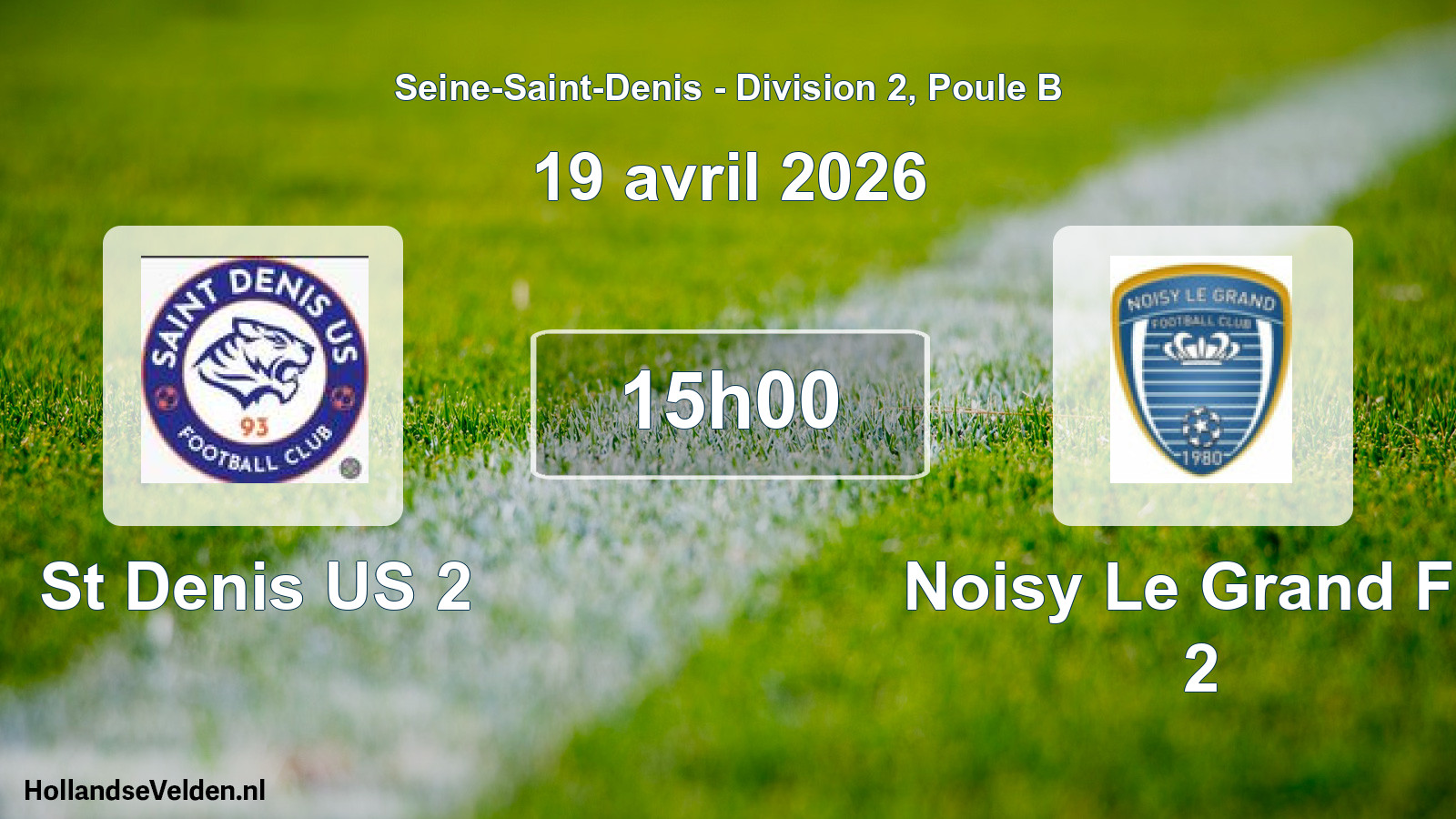 Scheduled Match: St Denis US 2 - Noisy Le Grand FC 2 (19 April 2026)