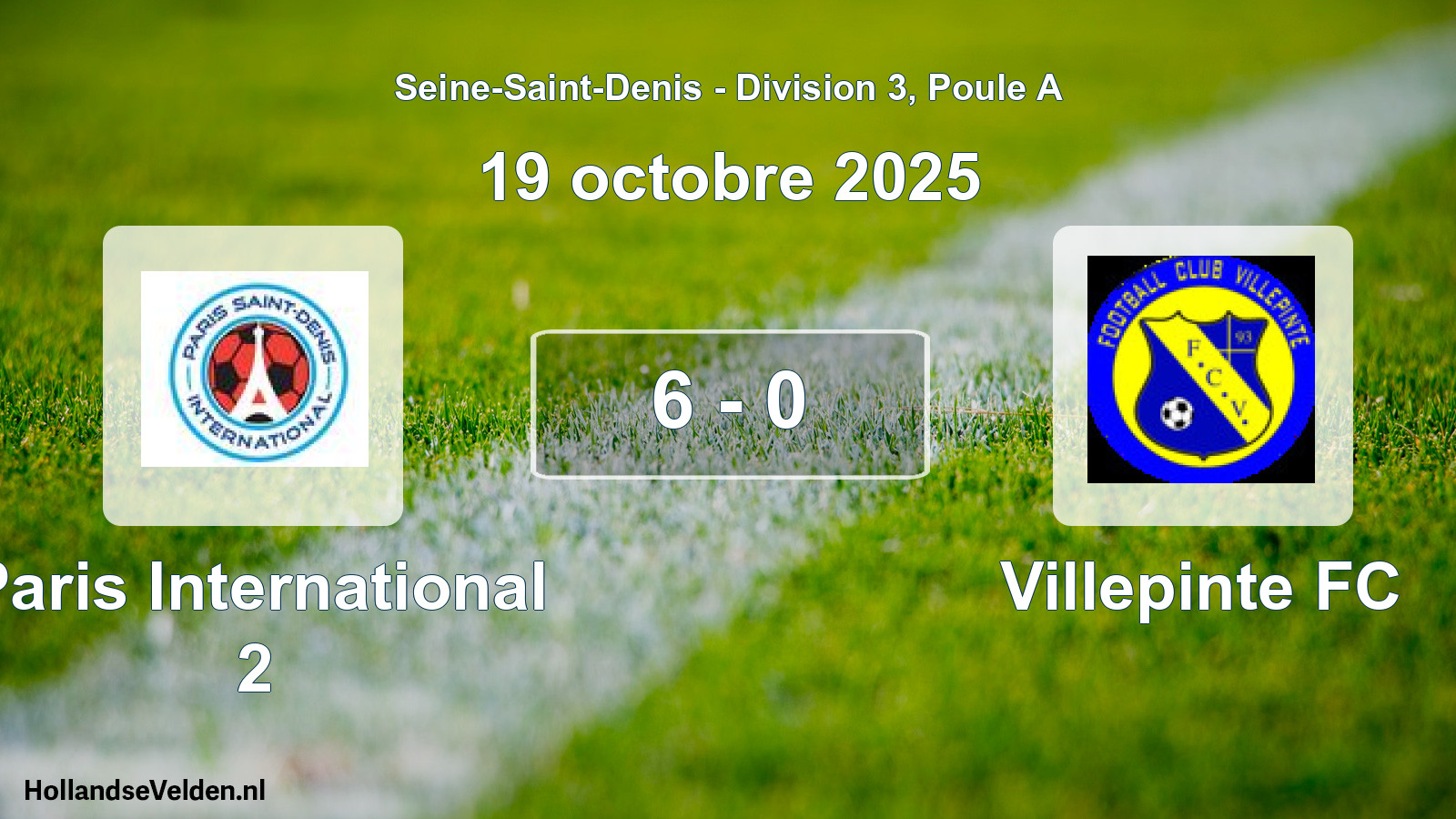 Total number of matches played: Paris International 2 - Villepinte FC 6 - 0 (19 October 2025)
