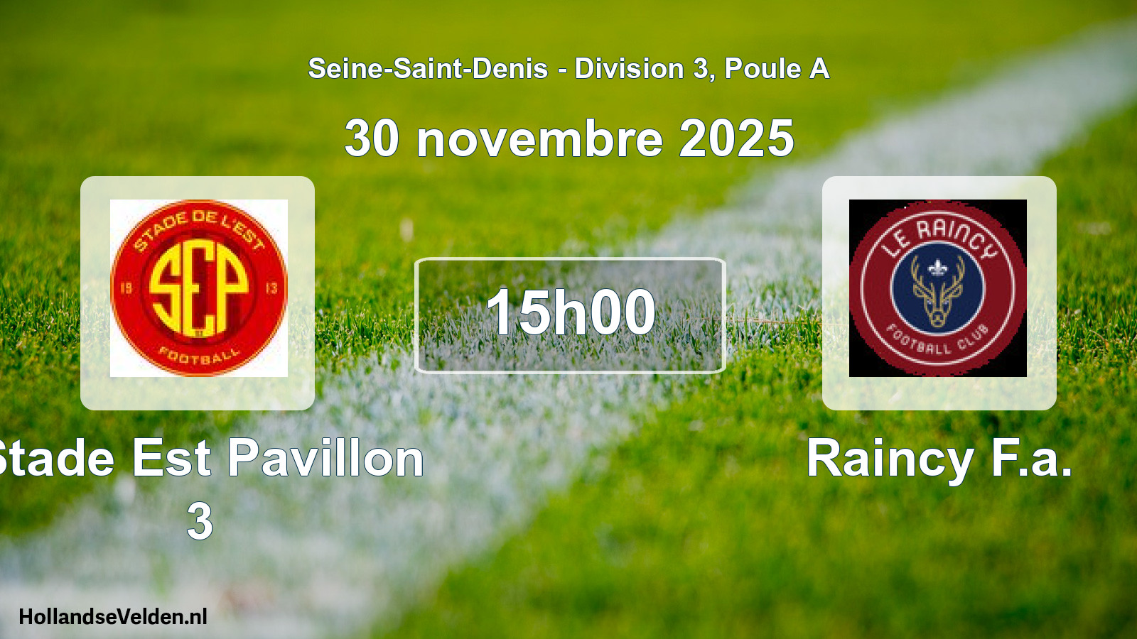 Match programmé: Stade Est Pavillon 3 - Raincy F.a. (30 novembre 2025)