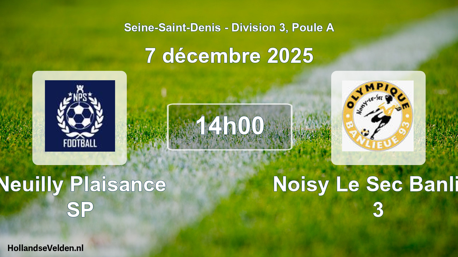Match programmé: Neuilly Plaisance SP - Noisy Le Sec Banlieu 3 (7 décembre 2025)