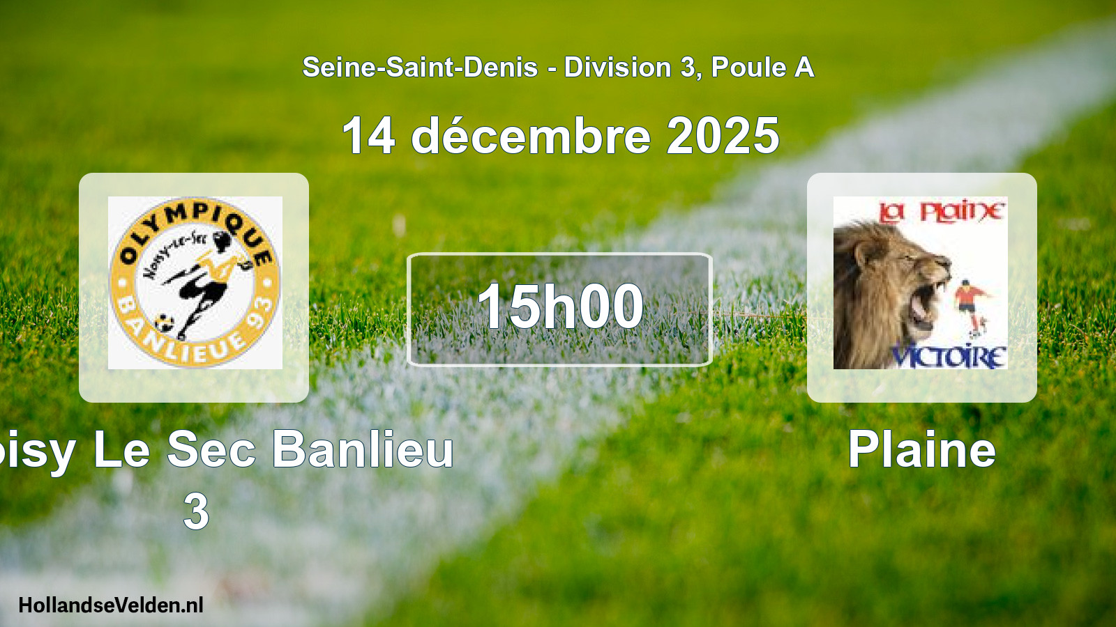 Geplande wedstrijd: Noisy Le Sec Banlieu 3 - Plaine (14 december 2025)