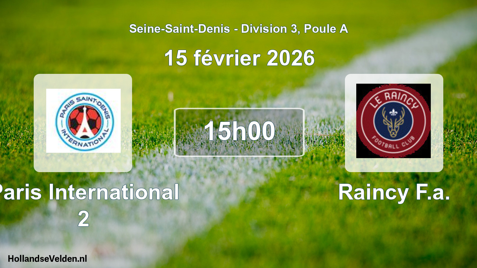 Match programmé: Paris International 2 - Raincy F.a. (15 février 2026)