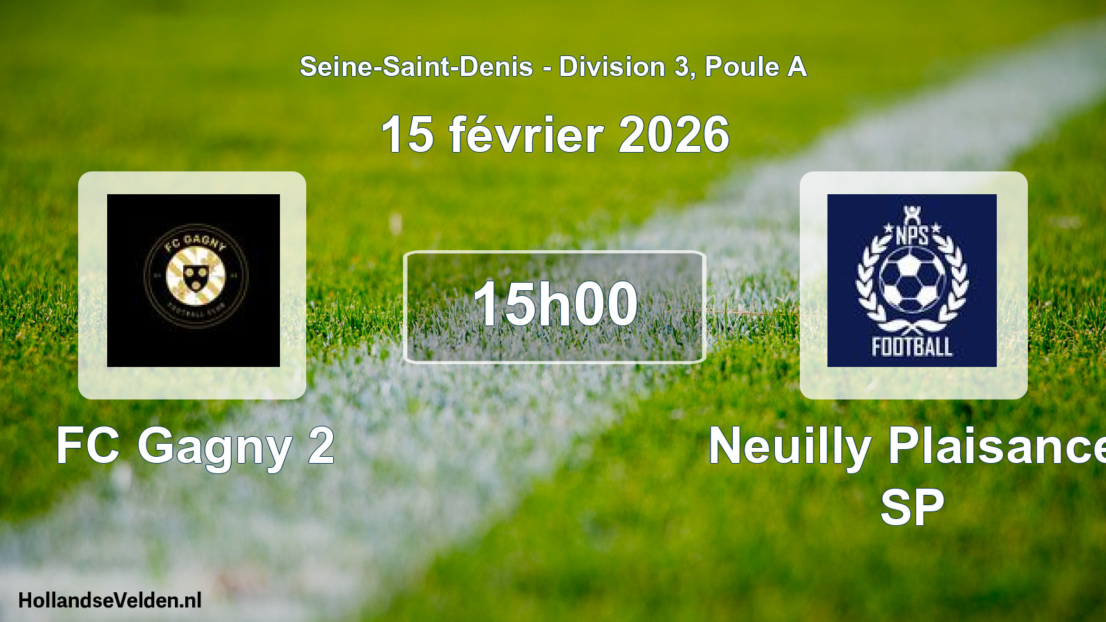 Match programmé: FC Gagny 2 - Neuilly Plaisance SP (15 février 2026)