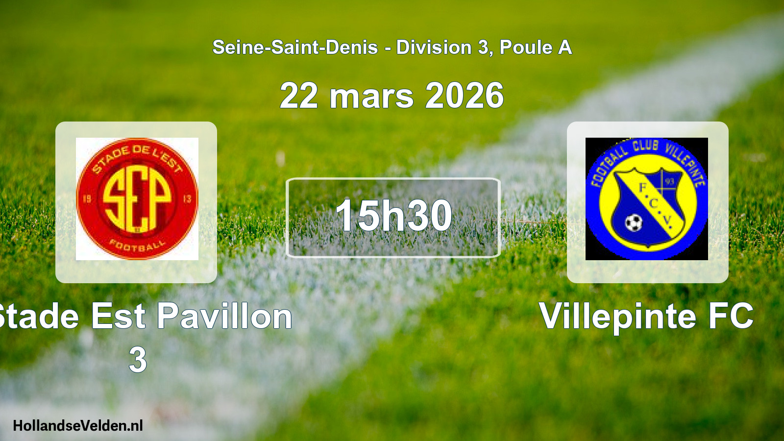 Match programmé: Stade Est Pavillon 3 - Villepinte FC (22 mars 2026)
