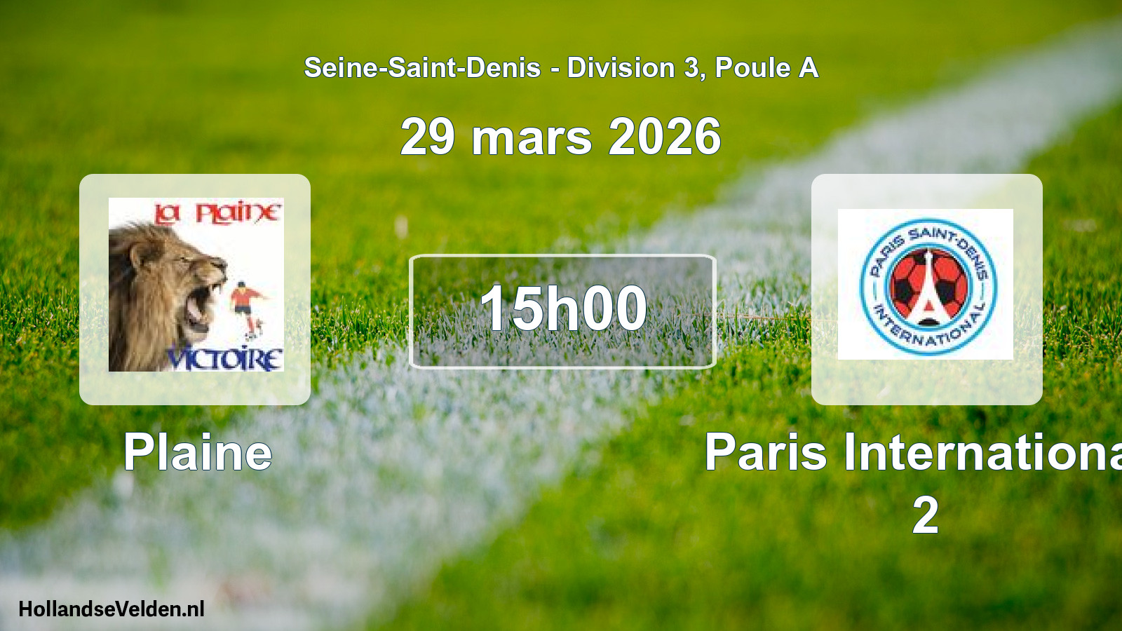 Geplande wedstrijd: Plaine - Paris International 2 (29 maart 2026)