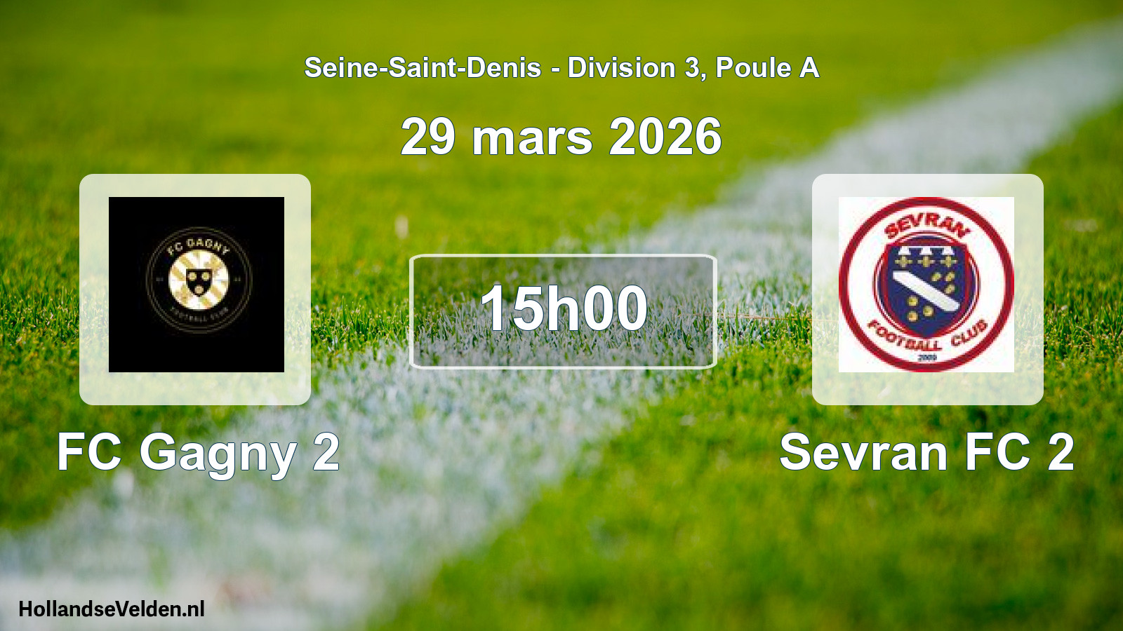 Geplande wedstrijd: FC Gagny 2 - Sevran FC 2 (29 maart 2026)