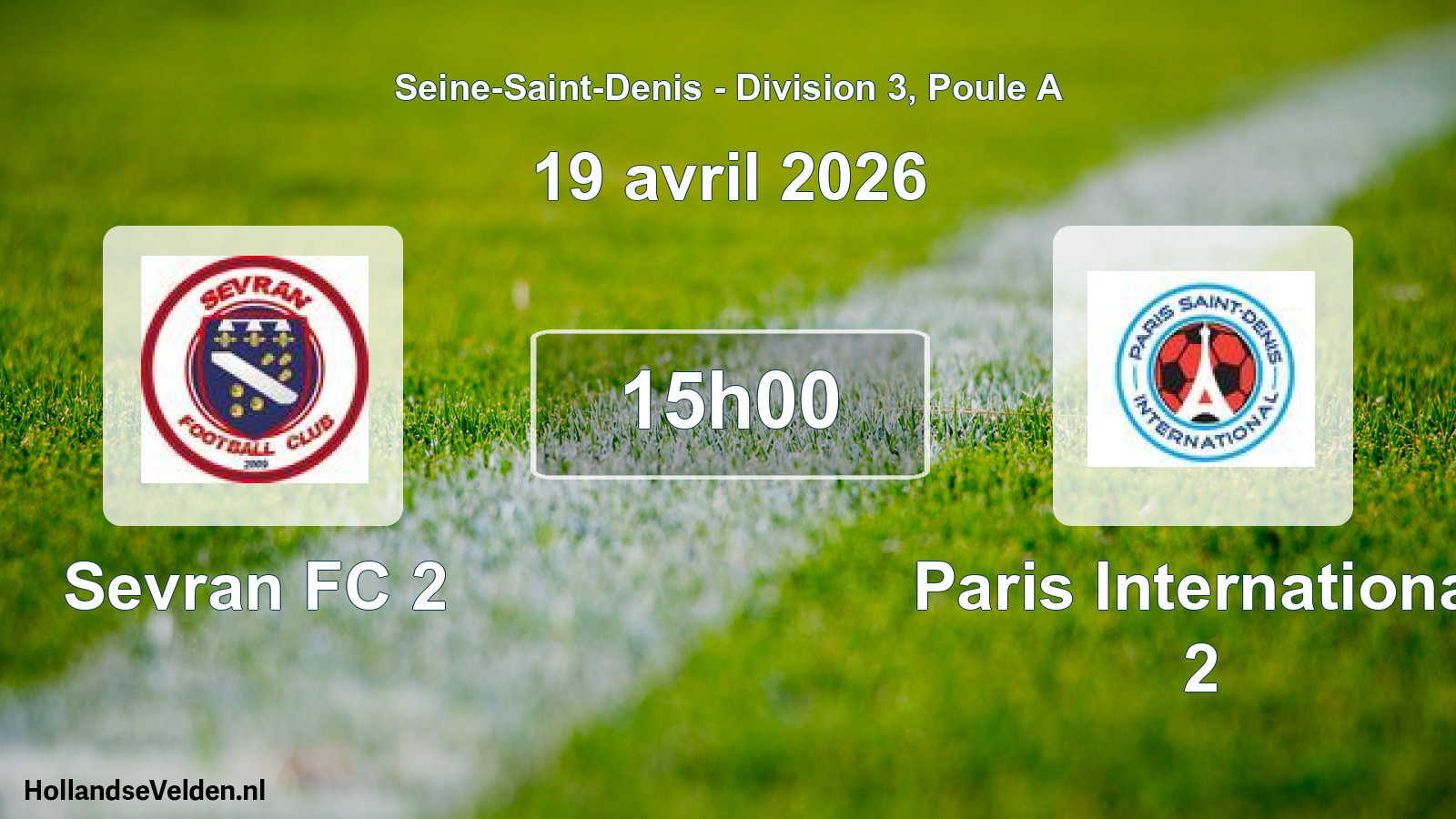 Match programmé: Sevran FC 2 - Paris International 2 (19 avril 2026)