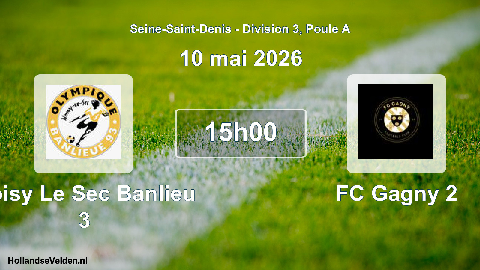 Match programmé: Noisy Le Sec Banlieu 3 - FC Gagny 2 (10 mai 2026)