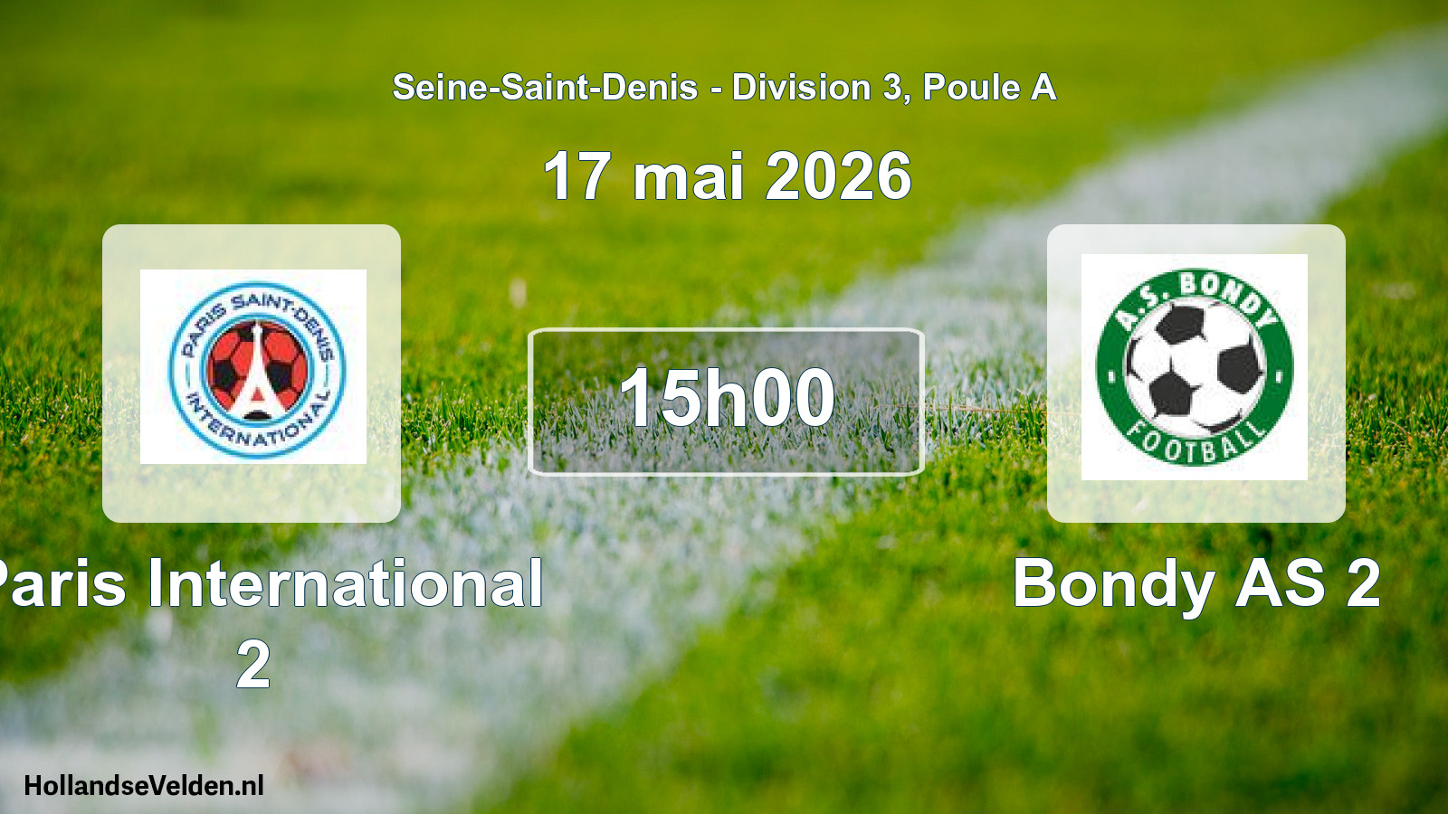 Match programmé: Paris International 2 - Bondy AS 2 (17 mai 2026)