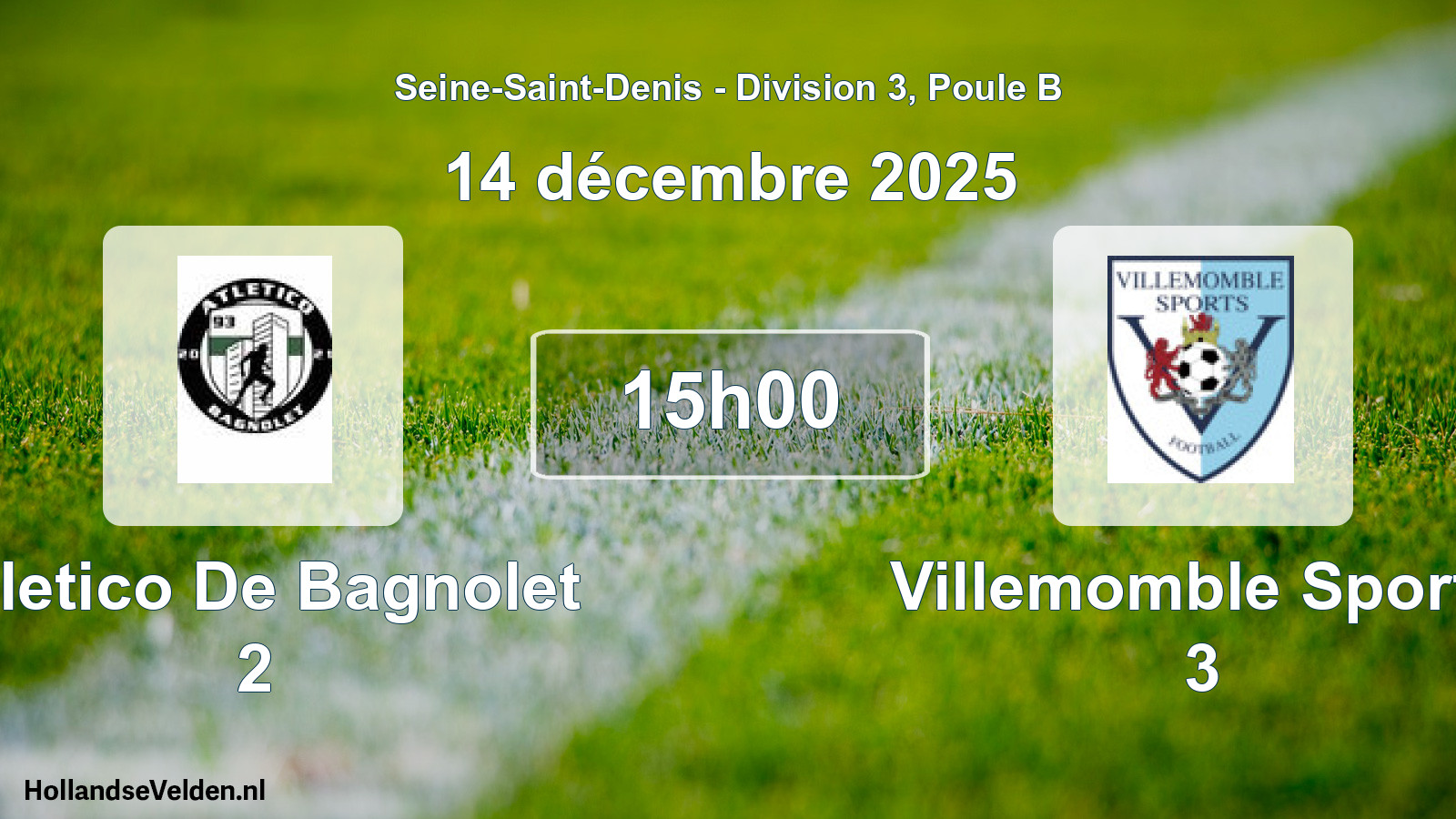 Match programmé: Atletico De Bagnolet 2 - Villemomble Sports 3 (14 décembre 2025)