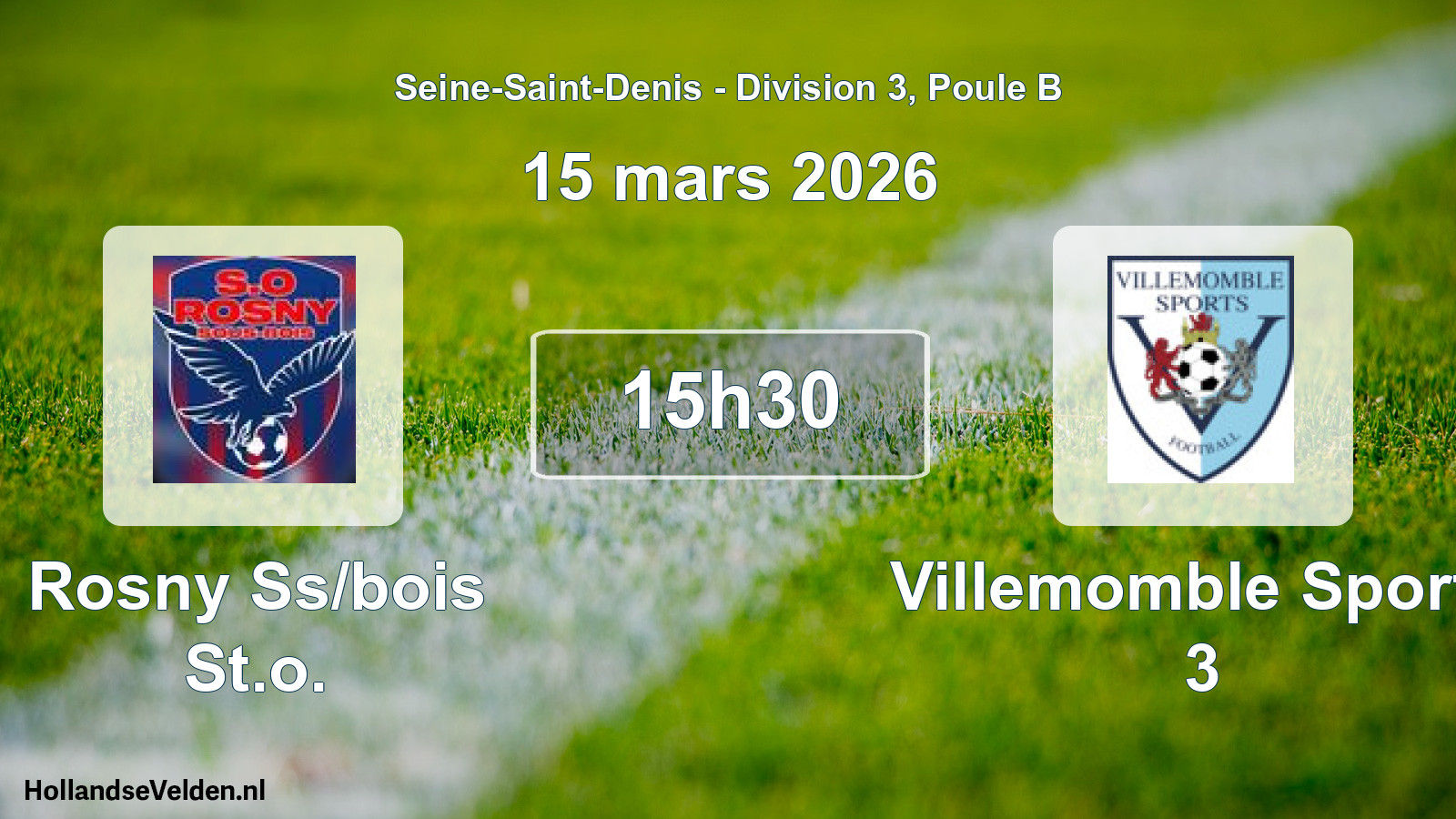 Geplande wedstrijd: Rosny Ss/bois St.o. - Villemomble Sports 3 (15 maart 2026)