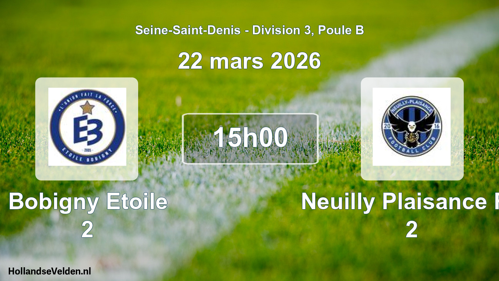 Geplande wedstrijd: Bobigny Etoile 2 - Neuilly Plaisance FC 2 (22 maart 2026)