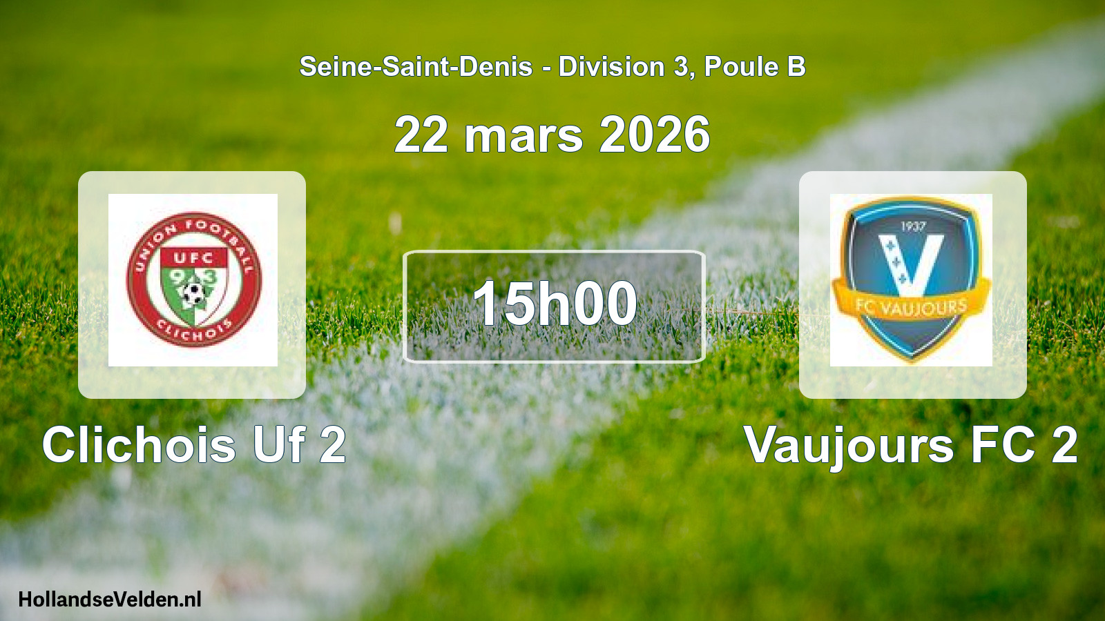 Geplande wedstrijd: Clichois Uf 2 - Vaujours FC 2 (22 maart 2026)