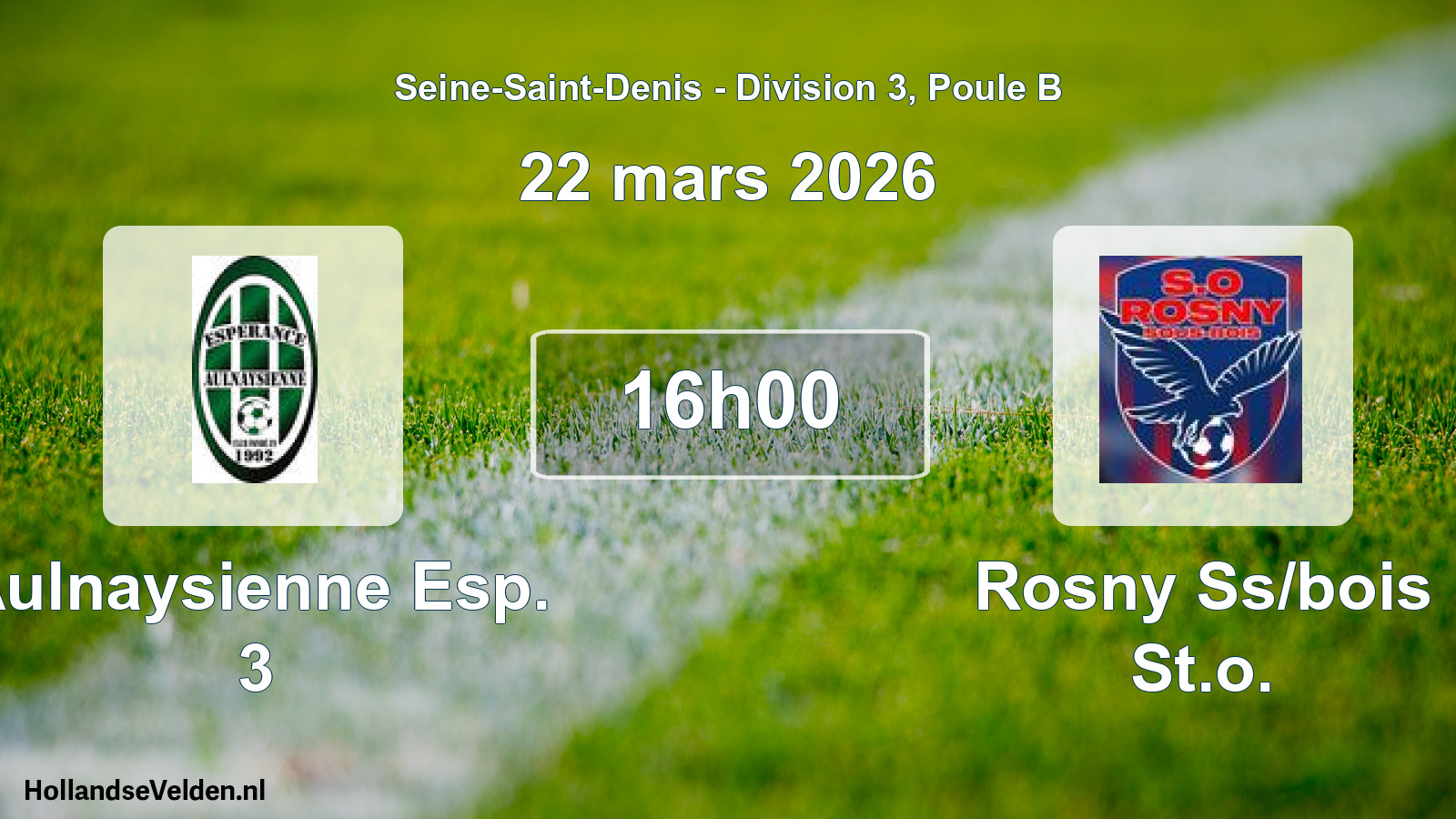 Geplande wedstrijd: Aulnaysienne Esp. 3 - Rosny Ss/bois St.o. (22 maart 2026)