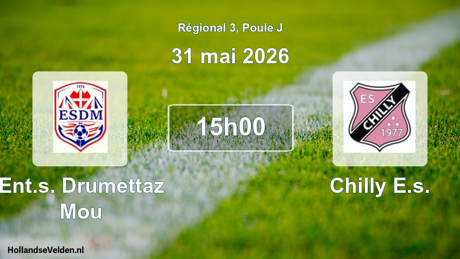 Geplande wedstrijd: Ent.s. Drumettaz Mou - Chilly E.s. (31 mai 2026)