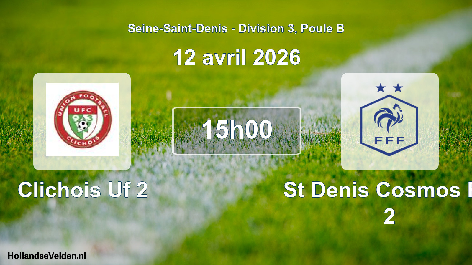 Geplande wedstrijd: Clichois Uf 2 - St Denis Cosmos FC 2 (12 april 2026)
