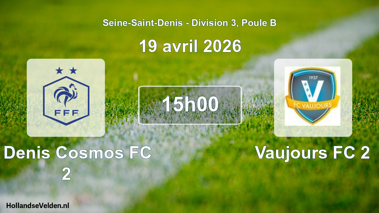 Geplande wedstrijd: St Denis Cosmos FC 2 - Vaujours FC 2 (19 april 2026)
