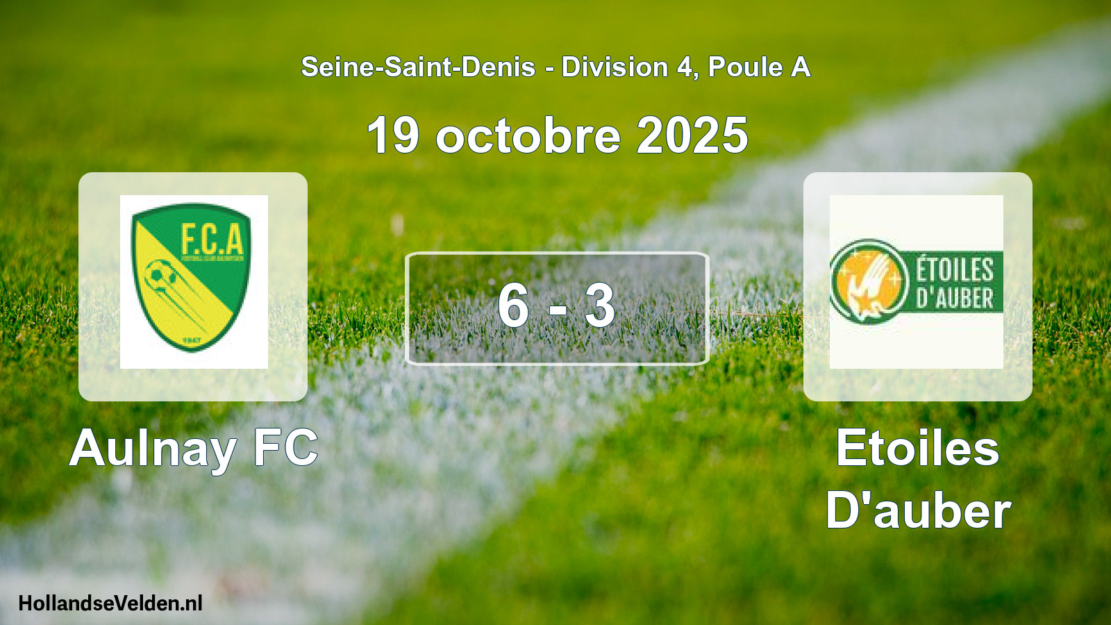 Total number of matches played: Aulnay FC - Etoiles D'auber 6 - 3 (19 October 2025)