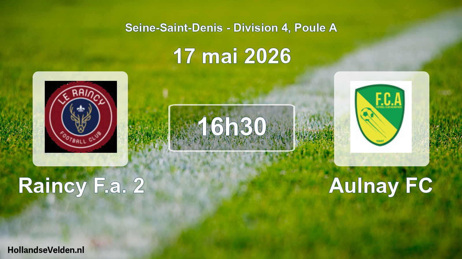 Scheduled Match: Raincy F.a. 2 - Aulnay FC (17 May 2026)