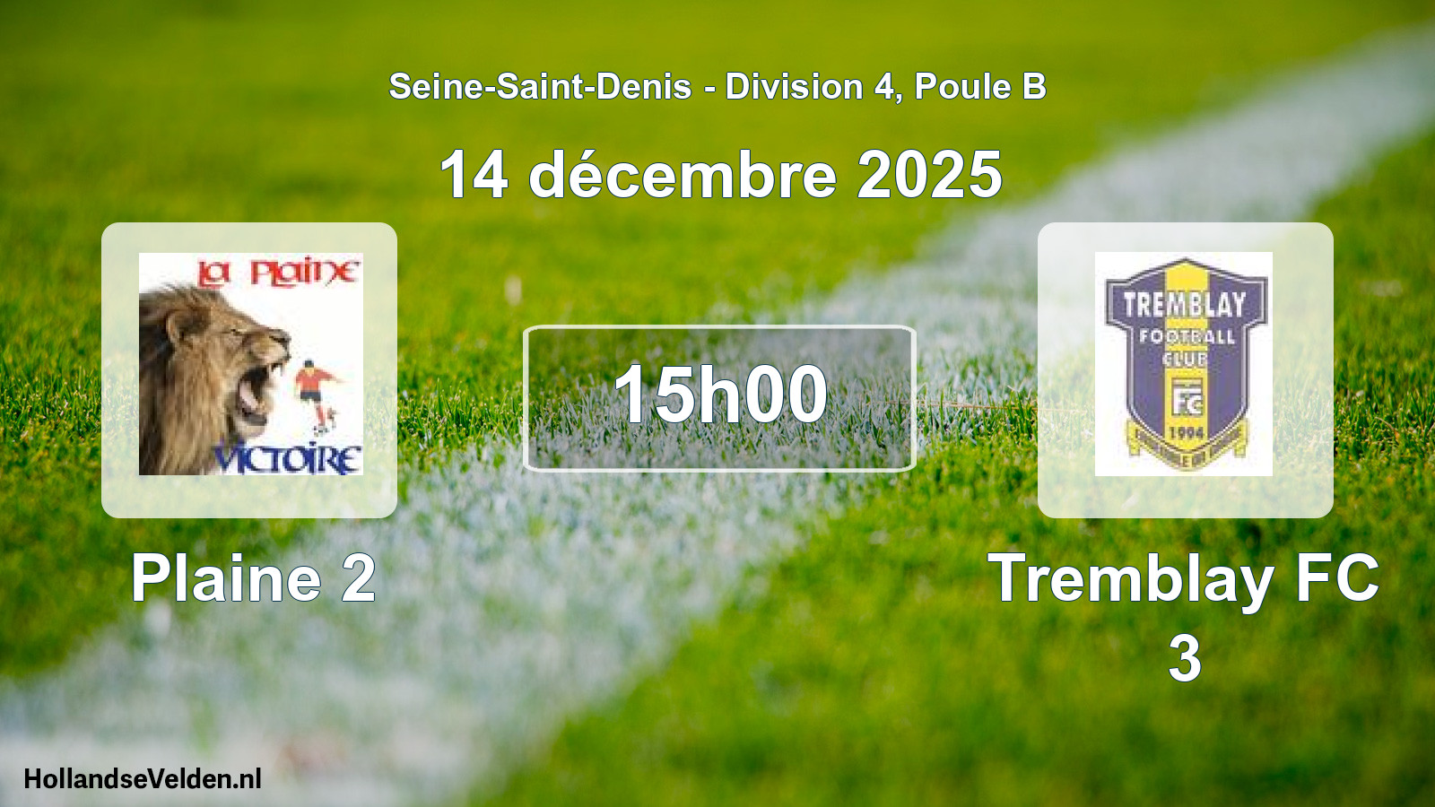 Geplande wedstrijd: Plaine 2 - Tremblay FC 3 (14 december 2025)