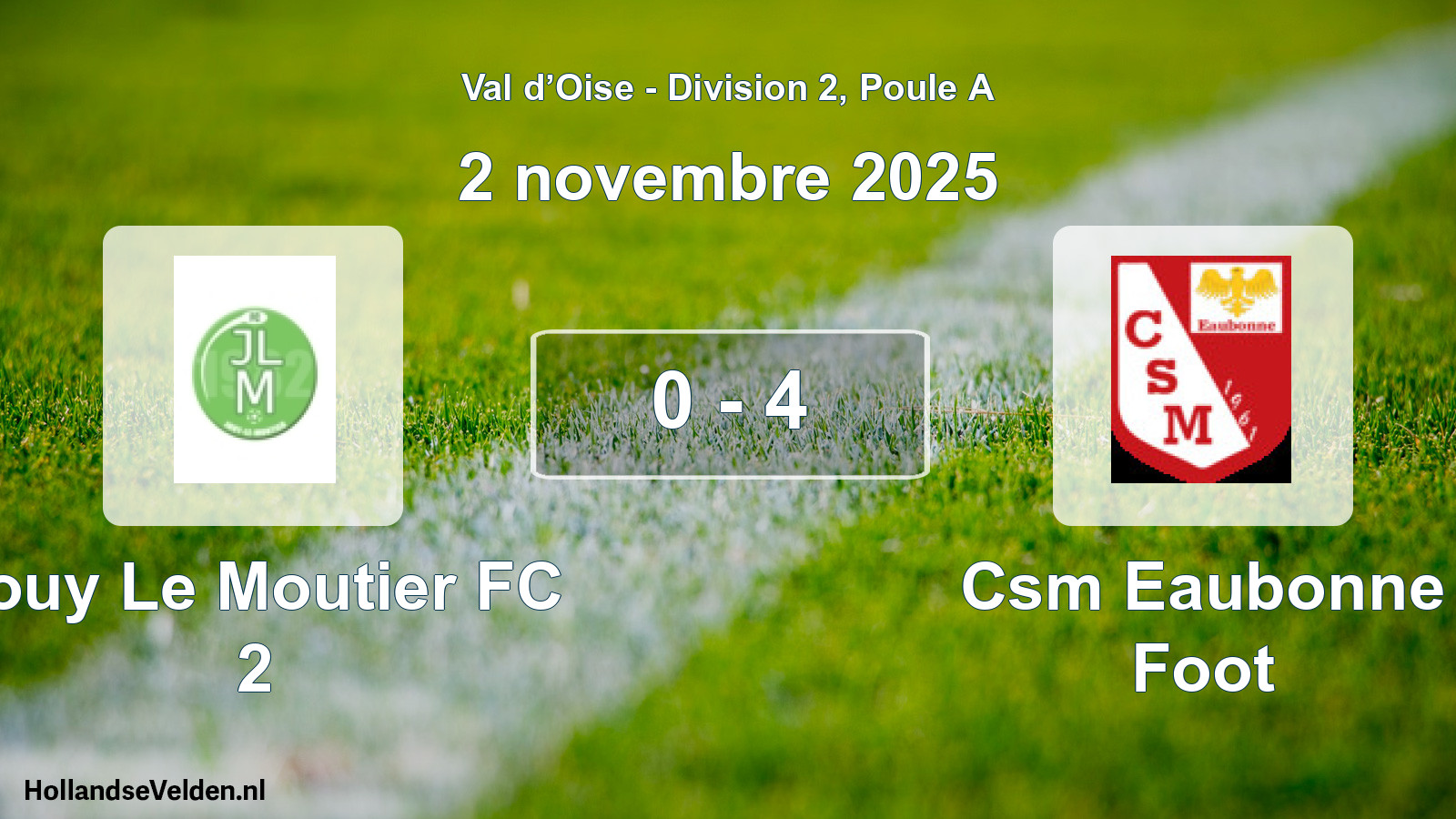 Total number of matches played: Jouy Le Moutier FC 2 - Csm Eaubonne Foot 0 - 4 (2 November 2025)