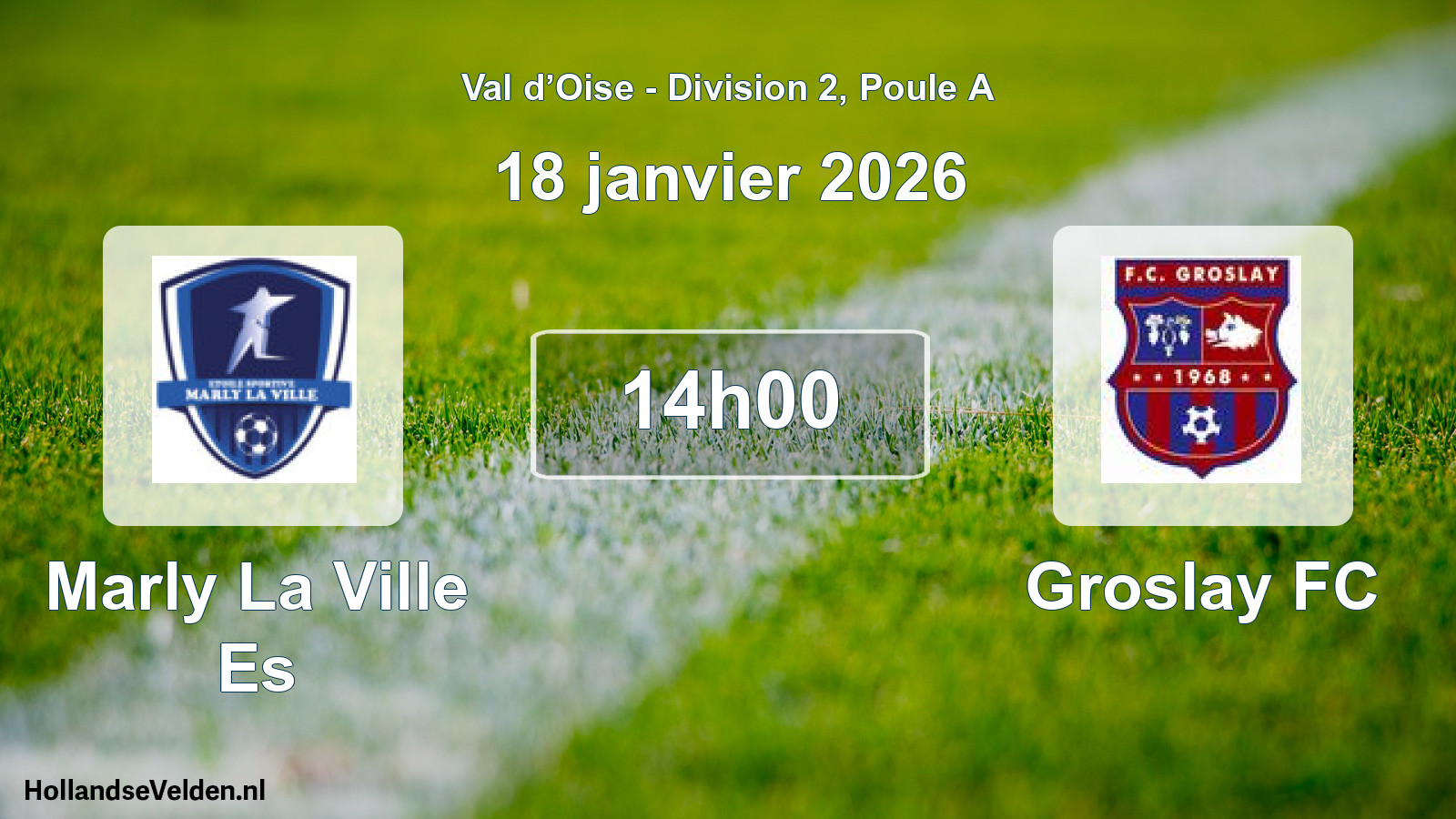 Match programmé: Marly La Ville Es - Groslay FC (18 janvier 2026)