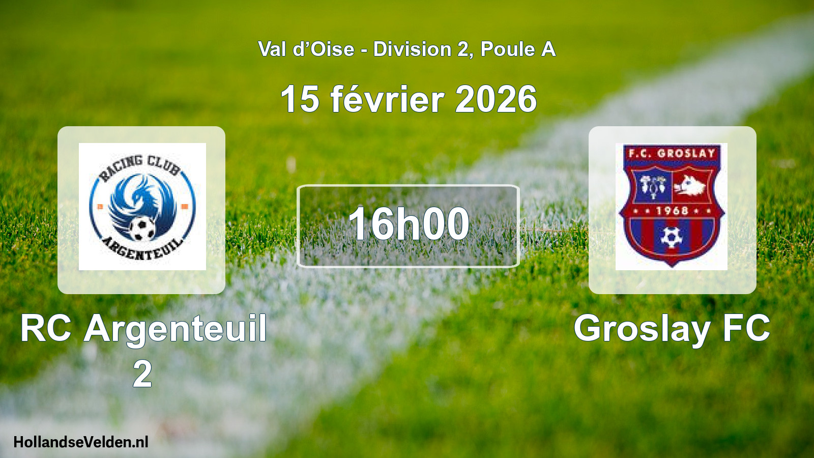 Scheduled Match: RC Argenteuil 2 - Groslay FC (15 February 2026)