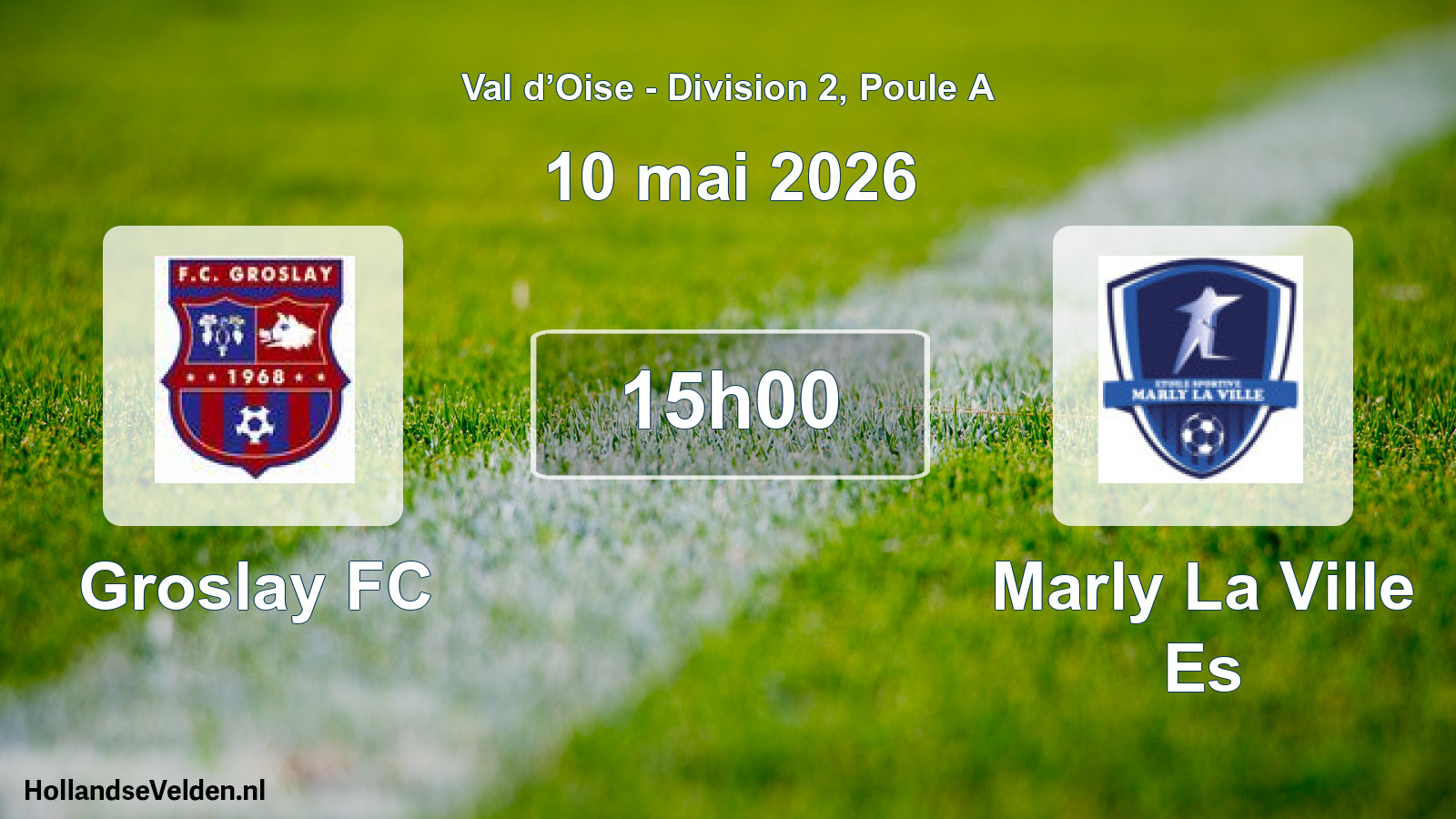 Match programmé: Groslay FC - Marly La Ville Es (10 mai 2026)
