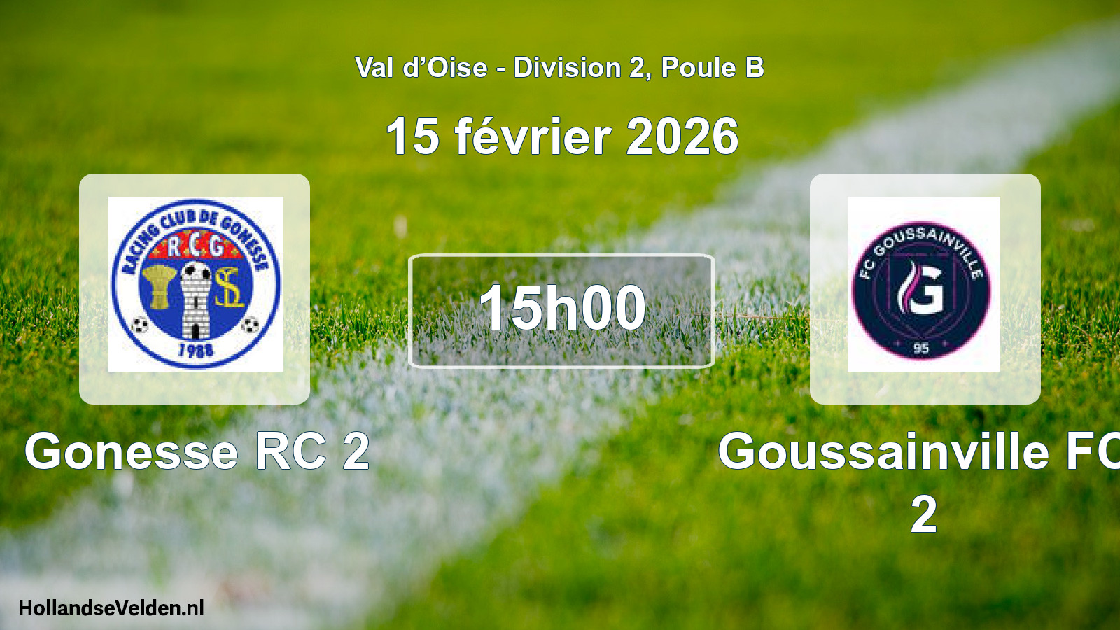 Geplande wedstrijd: Gonesse RC 2 - Goussainville FC 2 (15 februari 2026)